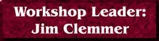 Workshop Leader - Jim Clemmer - Leading @ the Speed of Change Workshop